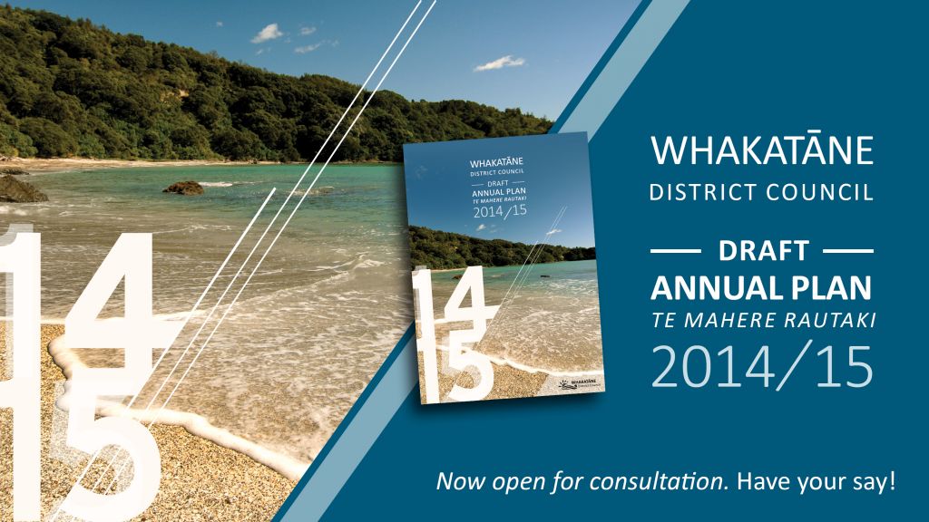 Draft Annual Plan - Te Mahere Rautaki - 2014-15 - Now open for consultation. Have your say!