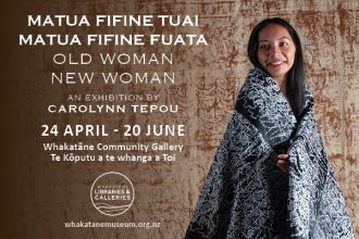 Matua Fifine Tuai Matua Fifine Fuata / Old Woman New Woman Exhibition poster